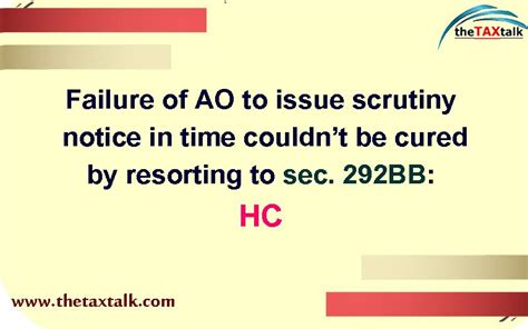 Failure Of Ao To Issue Scrutiny Notice In Time Couldn’t Be Cured By