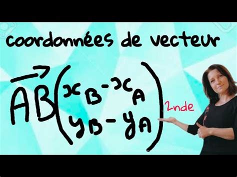 Comment calculer les coordonnées d un vecteur Mathématiques lycée