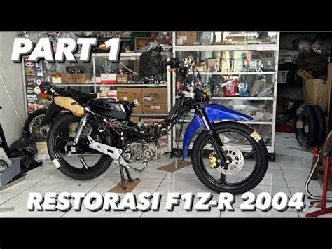 Restorasi F1zr 2004 Biru Putih PART 1 YouTube