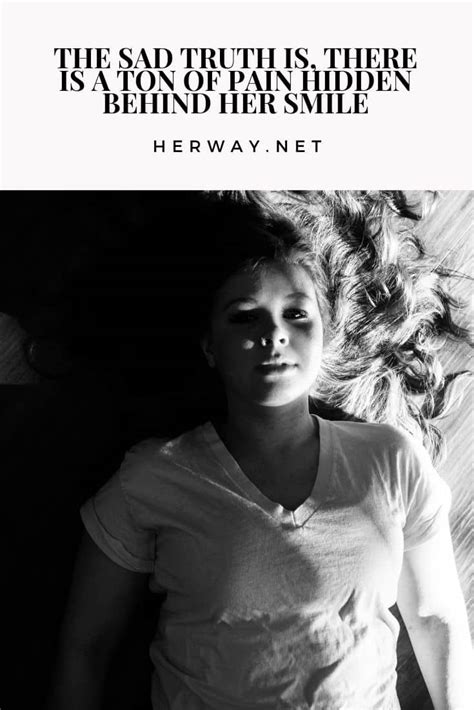 The Sad Truth Is, There Is A Ton Of Pain Hidden Behind Her Smile