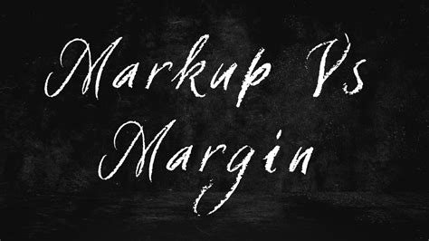 A Comprehensive Guide To Markup And Margin
