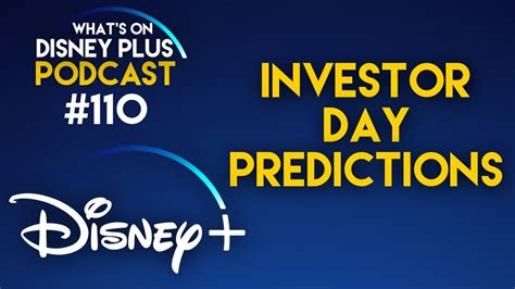 Our Disney Investor Day Predictions What S On Disney Plus Podcast