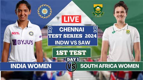 India Women Vs South Africa Women St Test Match Live Scores Indw Vs