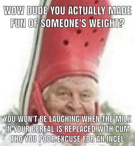 Be Respectful Or Eat My Pale White Ass R Stfuretard