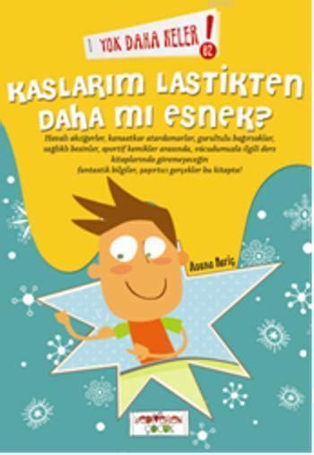 Yok Daha Neler Kaslarım Lastikten Daha Mı Esnek benlikitap