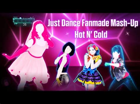 Just Dance Hot N Cold Katy Perry Fanmade Mash Up YouTube