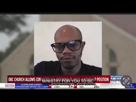 OKC Church ALLOWS A CONVICTED SEX OFFENDER TO HOLD A LEADERSHIP POSITION IN THEIR CHURCH