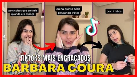 B Rbara Coura Os Tiktoks Mais Engra Ados Barbaracoura Youtube