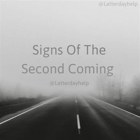 Signs Of The Second Coming | Jesus second coming, Lds quotes, Two by two