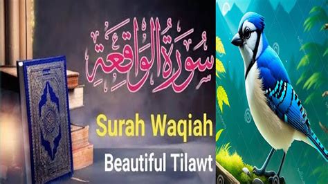 Surat Al Waqi Ah The Event Calming Recitation Of Surah