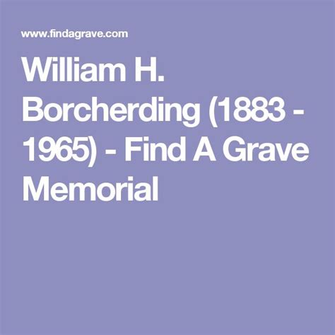 William H Borcherding 1883 1965 Find A Grave Memorial Find A