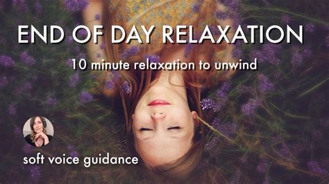 10 Min Relaxation Guided Meditation End Of Day Relaxation Or For Quick