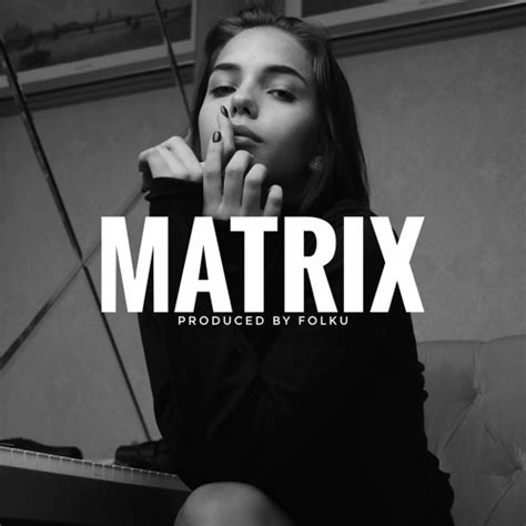 Stream Matrix Bpm Tchami Kream Type Beat By Folku Listen