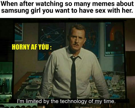 Never Thought That Memes Can Make Anyone So Much Horny R Memes