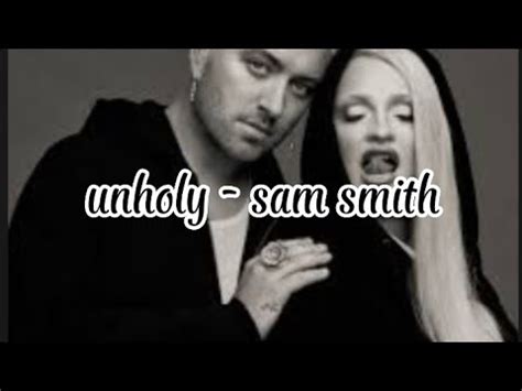 Sam Smith Unholy Mommy Dont Know Daddys Getting Hot Youtube