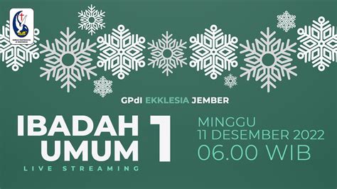 Live Ibadah Umum Pagi Gpdi Ekklesia Jember Desember Youtube