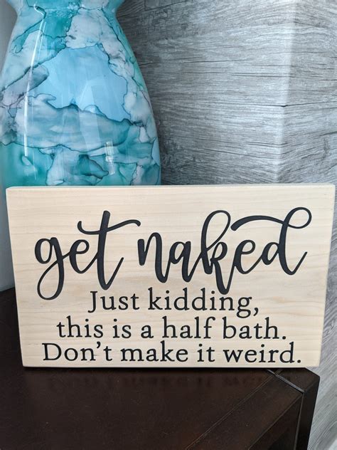 Bathroom Decor Get Naked Half Bathroom Sign Funny Sign Wall Decor Gift FREE SHIPPING