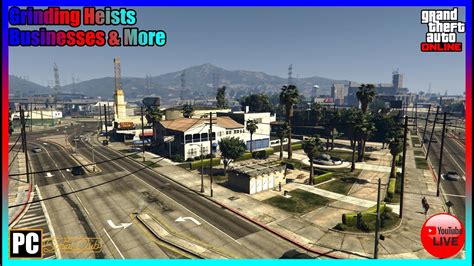 GTA Online Grinding Heists Businesses More PC YouTube