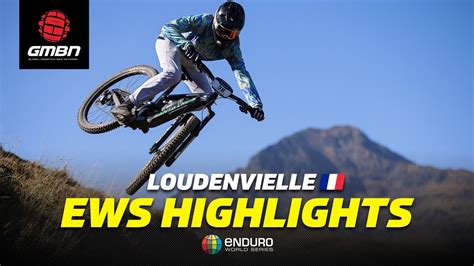 Enduro World Series Rd 8 Highlights Ews Loudenvielle Youtube