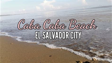 Sight Sea Ing Caba Caba Beach El Salvador City Misamis Oriental