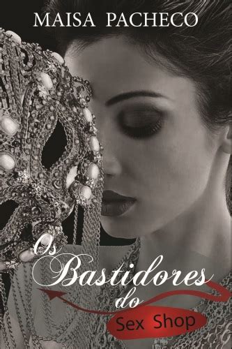 Dona De Sex Shop Lan A Livro Hist Rias Inusitadas Vividas Em Sua Loja Panorama De Neg Cios