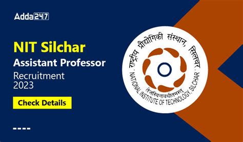 NIT Silchar Recruitment 2023 For Assistant Professor Notification PDF