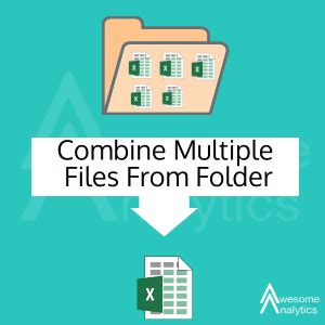 combine multiple files  folder  analyst mehul thakkar