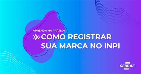 Como Registrar Sua Marca No Inpi Sebrae Online Sympla