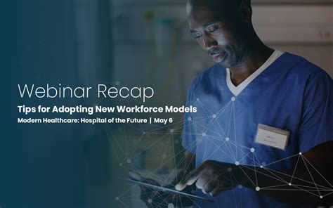 Tips For Adopting New Healthcare Workforce Models Carerev