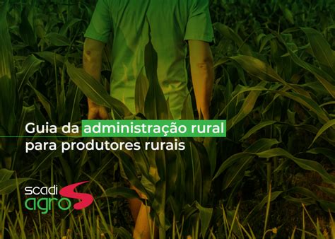 Guia da administração rural para produtores rurais SCADIAgro