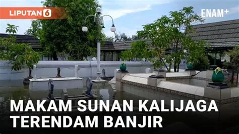 Video Komplek Makam Sunan Kalijaga Kadilangu Demak Terendam Banjir