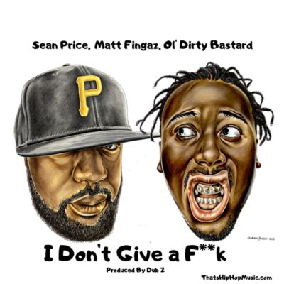 Sean Price Matt Fingaz Ol Dirty Bastard I Dont Give A Fuck Prod Dub Z Video 7th