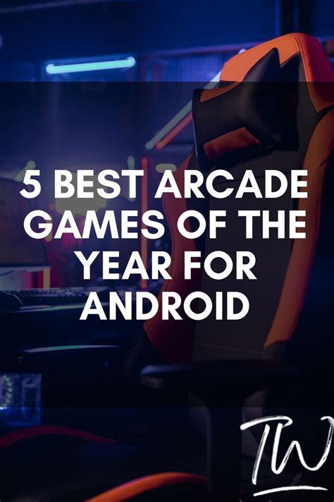 5 Best Arcade Games Of The Year For Android Play Arcade Games Free