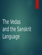 Vedas and Sanskrit 2020 Revised 1 .ppt - The Vedas and the Sanskrit Language This module is in 3 ...