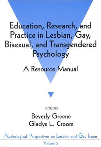 Education Research And Practice In Lesbian Gay Bisexual And Transgendered Psychology A