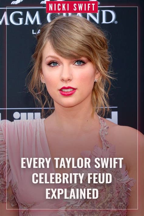 Every Taylor Swift Celebrity Feud Explained - Nicki Swift | Celebrity ...