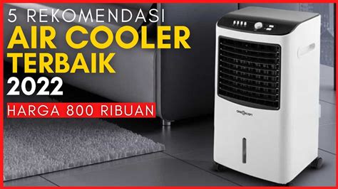 Rekomendasi Air Cooler Terbaik Harga Mulai Ribuan Youtube