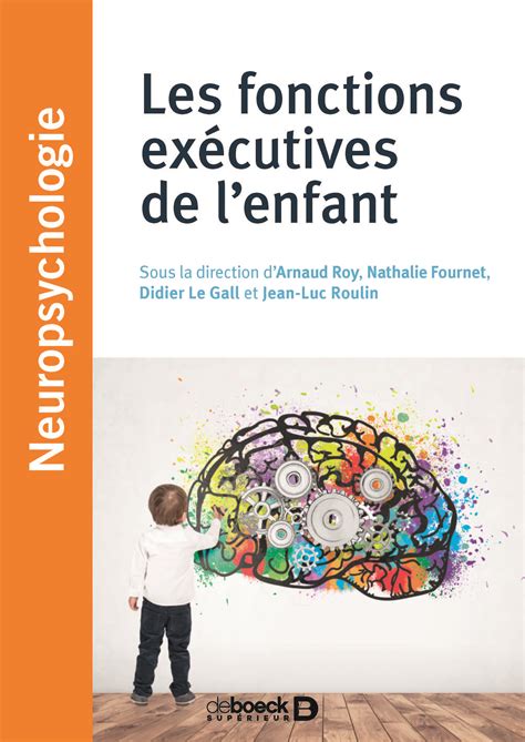 Les Fonctions Ex Cutives De L Enfant Arnaud Roy Nathalie Fournet