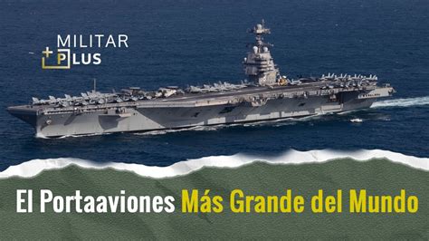 El Portaaviones Más Grande del Mundo YouTube