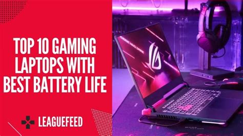 Top 10 Gaming Laptops with Best Battery Life in 2023 - LeagueFeed