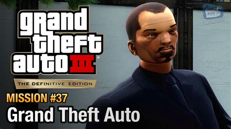 GTA 3 Definitive Edition - Mission #37 - Grand Theft Auto - YouTube