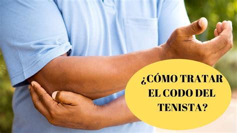 EPICONDILITIS O CODO DEL TENISTA TRATAMIENTO YouTube