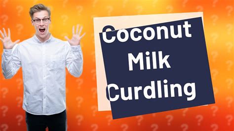 Does Coconut Milk Curdle In Cold Drinks YouTube