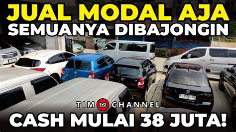 Mauza Cars Cuci Gudang Semua Di Bajongin Jual Harga Modal Aja Cash