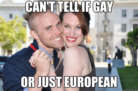 Ambiguously Gay European Memes Quickmeme