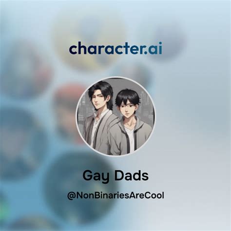 Chat With Gay Dads Character Ai AI Chat ReimaginedYour Words