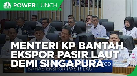 Menteri KP Bantah Pembukaan Ekspor Pasir Demi Investasi Singapura Di