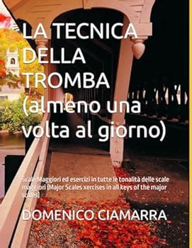 LA TECNICA DELLA TROMBA Almeno Una Book By Domenico Ciamarra