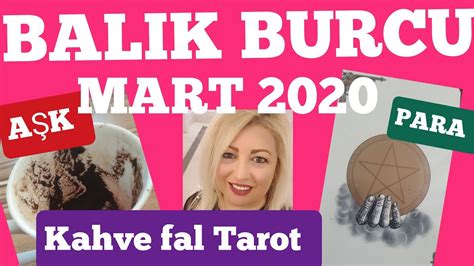 MART 2020 BALIK BURCU KAHVE FALI TAROT ASTROLOJİ YORUMU NESLİHAN ŞİRİN