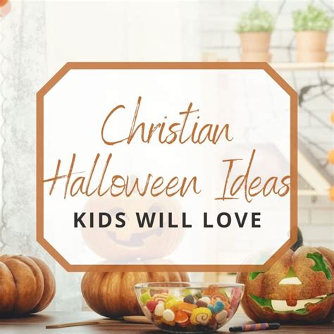 Fun Christian Halloween Ideas for Kids and Families